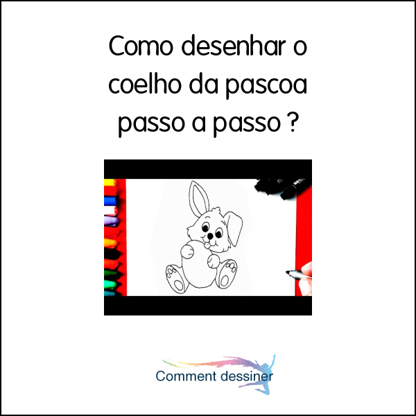 Como desenhar o coelho da páscoa passo a passo